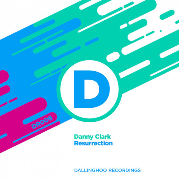 Danny Clark - Resurrection [DR006A]